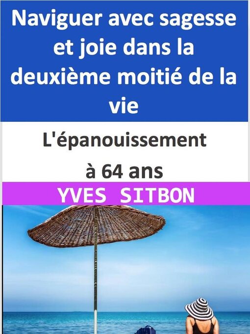 Title details for L'épanouissement à 64 ans by YVES SITBON - Available